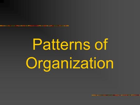 Patterns of Organization