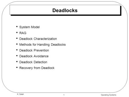 Deadlocks System Model RAG Deadlock Characterization