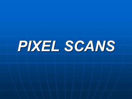 PIXEL SCANS. Measuring Data Measure last point before graphs cuts off at 1/10³. Measure last point before graphs cuts off at 1/10³. For spread of data,