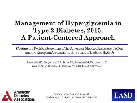 Management of Hyperglycemia in Type 2 Diabetes, 2015: A Patient-Centered Approach Update to a Position Statement of the American Diabetes Association (ADA)