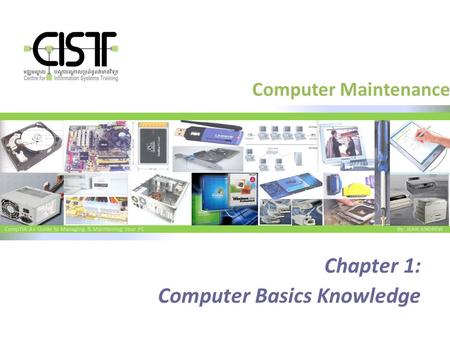 CompTIA A+ Guide to Managing & Maintaining Your PC By: JEAN ANDREW Computer Maintenance Chapter 1: Computer Basics Knowledge.