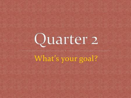 What’s your goal?. We the students of Ms. A’s 6 th grade class believe our education is important because our hard work will lead us to successful careers.