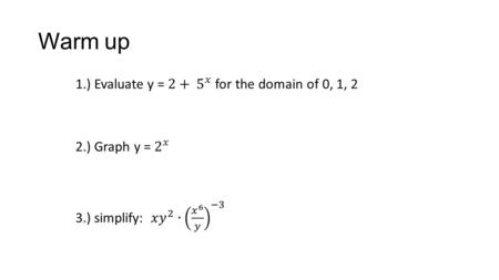 Warm up. Chapter 8.8 Exponential growth and decay.