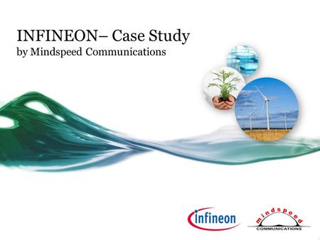 INFINEON– Case Study by Mindspeed Communications.