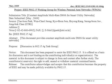 Park et al. May, 2009 Submission doc.: IEEE 802.15-09-0301-01-004g Project: IEEE P802.15 Working Group for Wireless Personal Area Networks (WPANs) Submission.