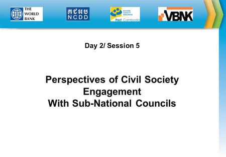 Day 2/ Session 5 Perspectives of Civil Society Engagement With Sub-National Councils.