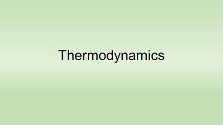 Thermodynamics. Consider two blocks of Energy A and B with different temperatures Ta and Tb. Ta > Tb. Heat will flow from Block A to block B until they.