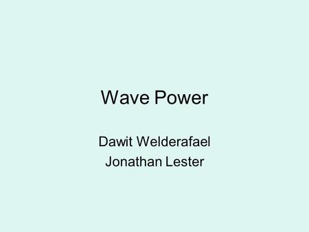 Dawit Welderafael Jonathan Lester