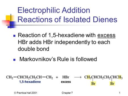 Electrophilic Addition Reactions of Isolated Dienes