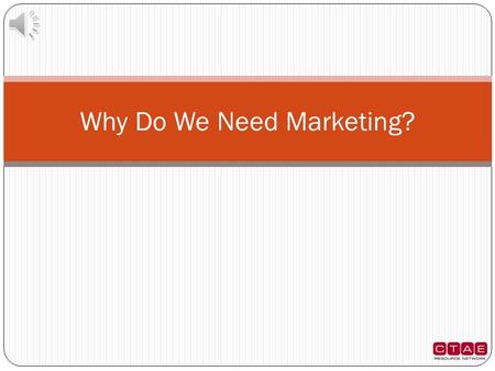 Why Do We Need Marketing?