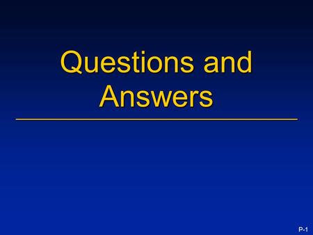 P-1 Questions and Answers. P-2 PDR as Reason for Hemorrhage Any Laser Therapy Prior to Vitrectomy Saline Control 7.5 IU Vitrase 55 IU Vitrase 75 IU Vitrase.