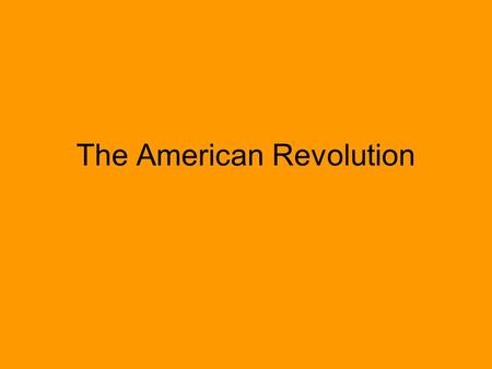 The American Revolution