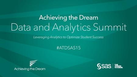 Using Data to Scale and Refine Your First Year Experience Bill Ingram, President, Durham Technical Community College Tom Jaynes, Senior Vice President,