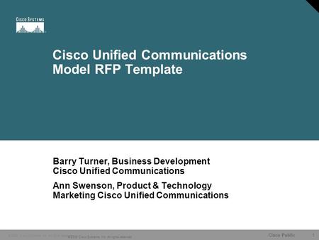 1 © 2006 Cisco Systems, Inc. All rights reserved. Cisco Public © 2003, Cisco Systems, Inc. All rights reserved. Cisco Unified Communications Model RFP.