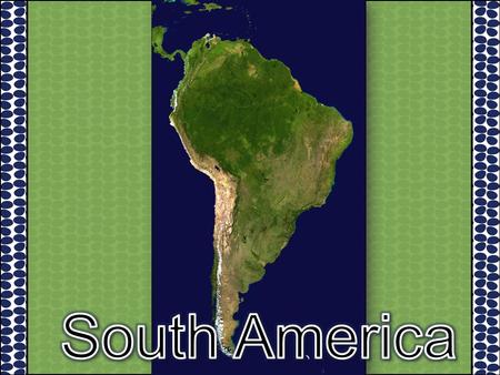 4,500 miles along west coast of South America They rise at some points to 20,000 feet—same height as twenty 100 story buildings stacked on top of each.