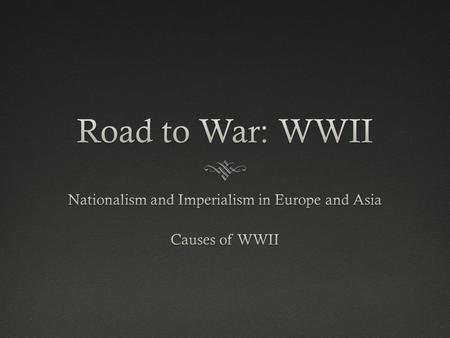 How did we get to this point? 1. Terms of Treaty of Versailles  Reparation payments crippled Germany  Bitterness and anger lead to a desire for revenge.