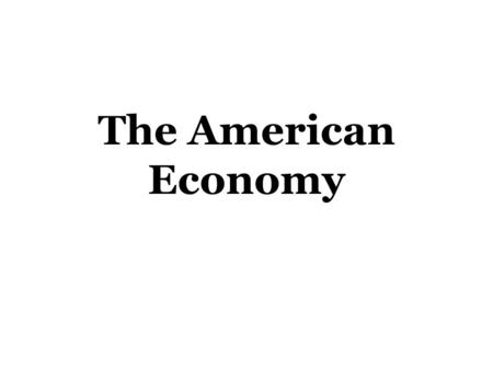 The American Economy The Five Economic Freedoms.