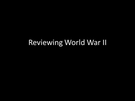 Reviewing World War II. Which German occupation came first: the Rhineland or Austria? The Rhineland in 1936 – Austria was occupied in 1938.