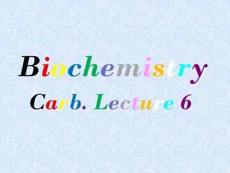 Biochemistry Carb. Lecture 6. Polysaccharide It is formed of large no. of monosaccharide, they are divided into: 1- Homopolysaccharide: on hydrolysis.