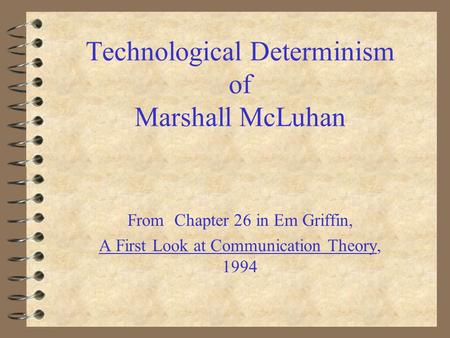 Technological Determinism of Marshall McLuhan