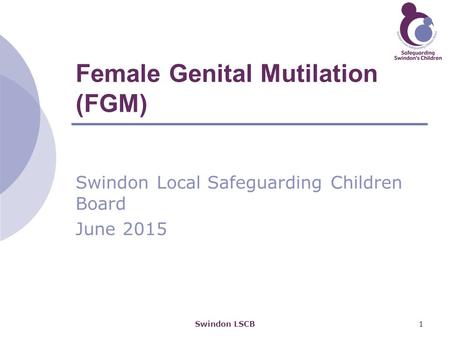 Female Genital Mutilation (FGM)