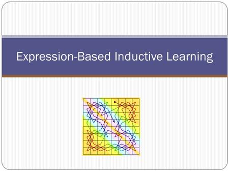 Expression-Based Inductive Learning. KCAS Grade 8 Expressions and Equations (8.EE) Analyze and solve linear equations and pairs of simultaneous linear.