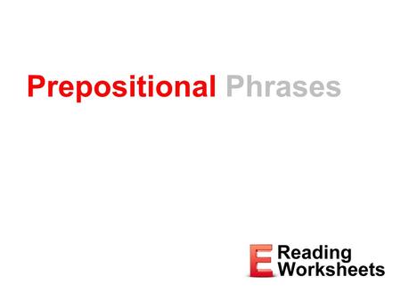 Prepositional Phrases