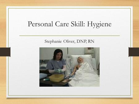 Personal Care Skill: Hygiene