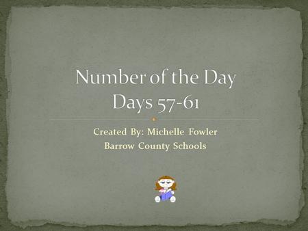 Created By: Michelle Fowler Barrow County Schools.