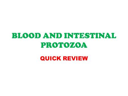 BLOOD AND INTESTINAL PROTOZOA QUICK REVIEW. Trypanosoma cruzi Disease--Chagas' disease. Characteristics—Blood and tissue protozoan. Life cycle: Trypomastigotes.