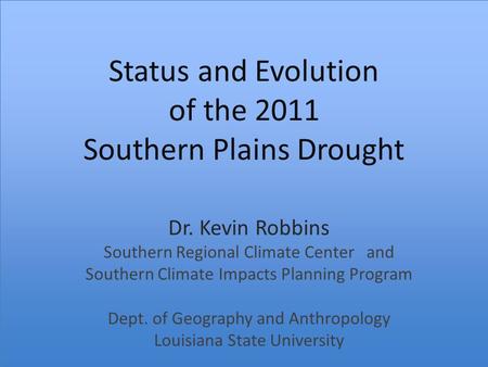 30-day Precipitation Deficit Regional Climate Divisions 30-day Precipitation Deficit Regional Climate Divisions Status and Evolution of the 2011 Southern.