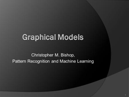 Christopher M. Bishop, Pattern Recognition and Machine Learning 1.