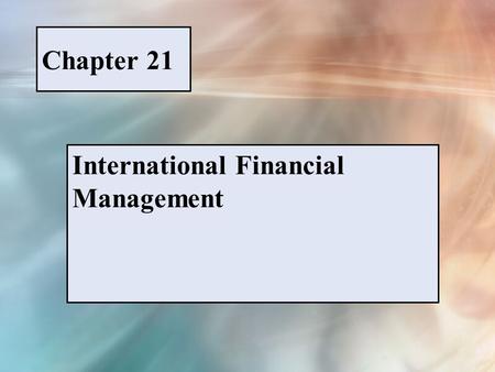 Chapter 21 International Financial Management. McGraw-Hill/Irwin © 2005 The McGraw-Hill Companies, Inc., All Rights Reserved. PPT 21-1 FIGURE 21-1 1 euro.