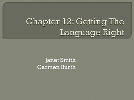 Janet Smith Carmen Burth. Why is this Information Important to technical communicators?  Foundation for what we do as technical communicators.  It can.