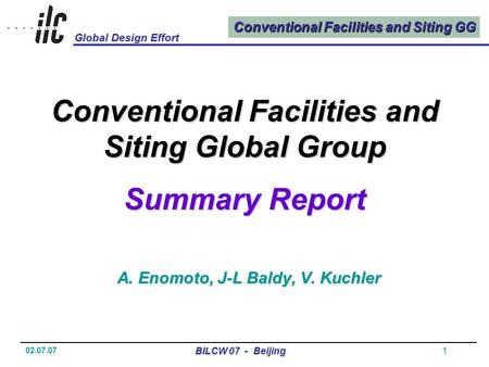 Conventional Facilities and Siting GG Global Design Effort 02.07.07 BILCW 07 - Beijing1 Conventional Facilities and Siting Global Group Summary Report.