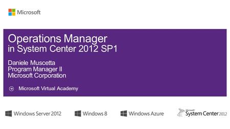 Microsoft Virtual Academy. Topology simplification Network monitoring Linux/Unix authoring OM manageability Extensible dashboards.NET Application Performance.