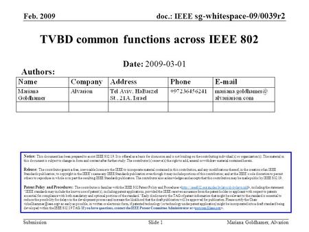 Doc.: IEEE sg-whitespace-09/0039r2 Submission Feb. 2009 Mariana Goldhamer, AlvarionSlide 1 TVBD common functions across IEEE 802 Notice: This document.