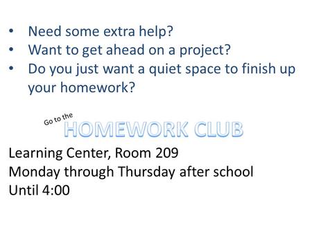 Go to the. ATTENTION GRADE 8 GIRLS! DRIVE MEETS on THURSDAYS! Come to Room 218 at LUNCH on THURSDAY ALL GRADE 8 GIRLS are invited!!!