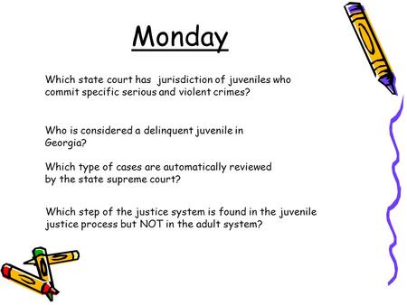 Monday Which state court has jurisdiction of juveniles who commit specific serious and violent crimes? Who is considered a delinquent juvenile in Georgia?