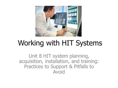 Working with HIT Systems