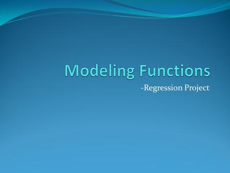 -Regression Project Data Subject Chosen for the Project The price of: