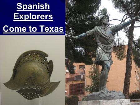 Spanish Explorers Come to Texas