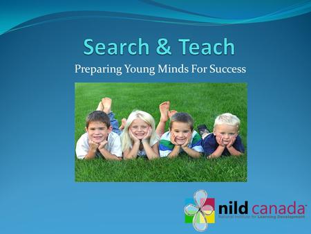 Preparing Young Minds For Success. HOW TO IDENTIFY Children vulnerable to learning problems.