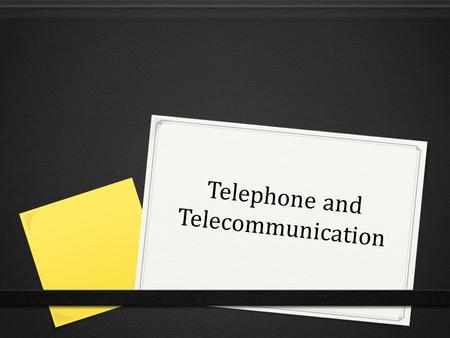 Telephone and Telecommunication. Telephone - a device for transmitting and receiving sound at a distance. Modern phones are performed through the transmission.