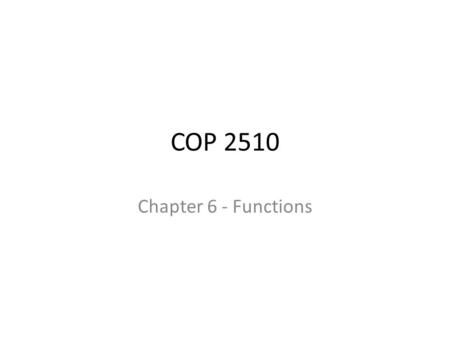 COP 2510 Chapter 6 - Functions. Random function (randint) #import the desired function import random #integer random number in the range of 1 through.