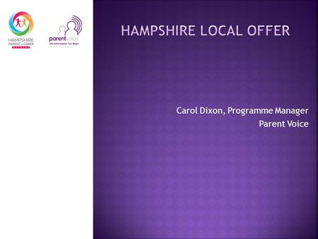 Carol Dixon, Programme Manager Parent Voice.