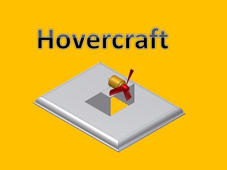 This is a self-propelled hovercraft, designed to use only one motor which will both lift the vehicle and propel it forward. The hovercraft works by creating.