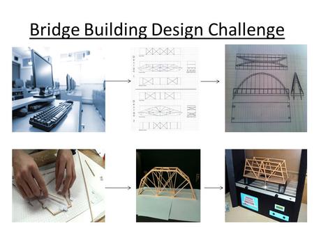 Bridge Building Design Challenge