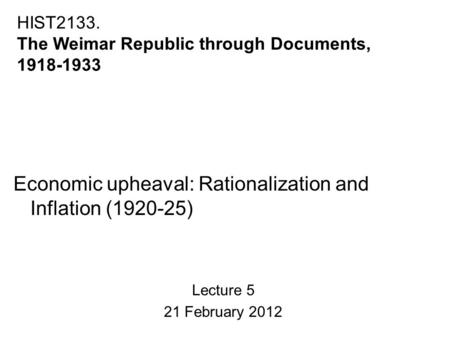 Economic upheaval: Rationalization and Inflation ( )