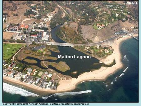 Copyright © 2002-2003 Kenneth Adelman, California Coastal Records Project. Malibu Lagoon Slide 1.